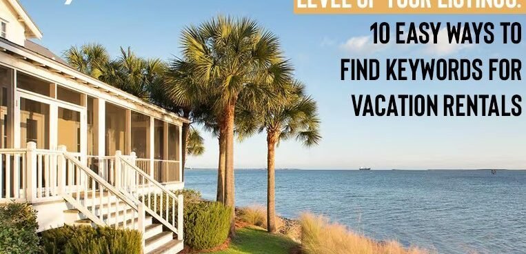 10 Easy Ways to Find Keywords for Vacation Rentals