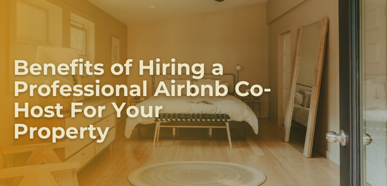 Benefits of Hiring a professional Airbnb Co- Host For Your Property