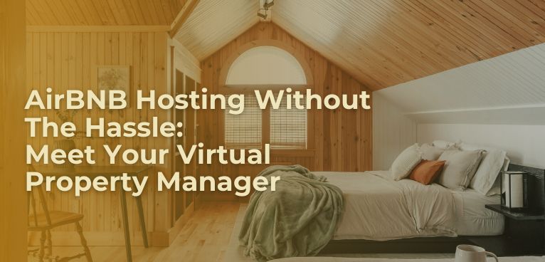 Airbnb Hosting without the Hassle: Meet Your Virtual Property Manager