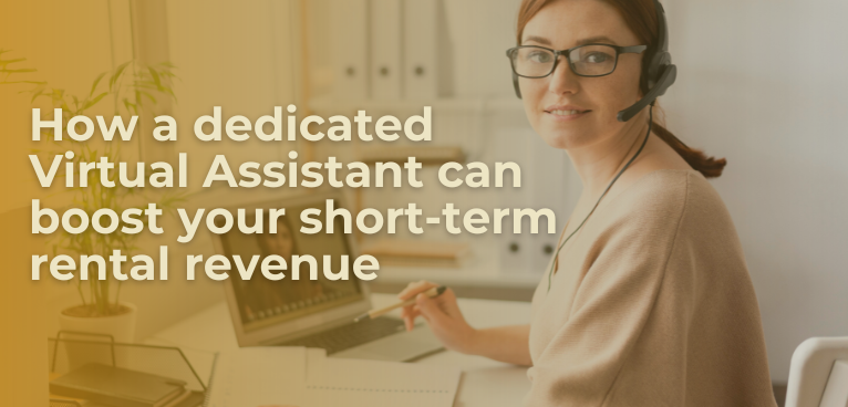How a dedicated Virtual Assistant can boost your short-term rental revenue