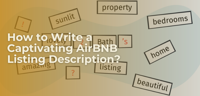 How to Write a Captivating AirBNB Listing Description?