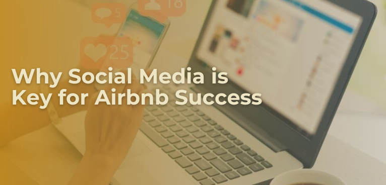Why Social Media is Key for Airbnb Success