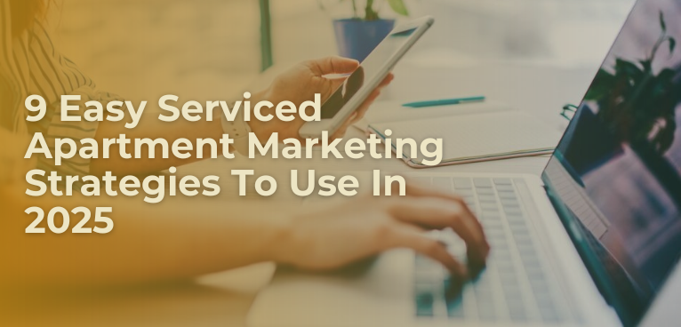 9 Easy Serviced Apartment Marketing Strategies To Use In 2025