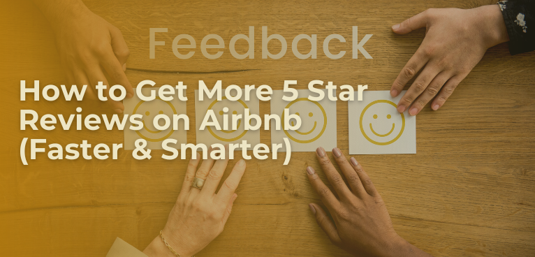 How to Get More 5 Star Reviews on Airbnb (Faster & Smarter)