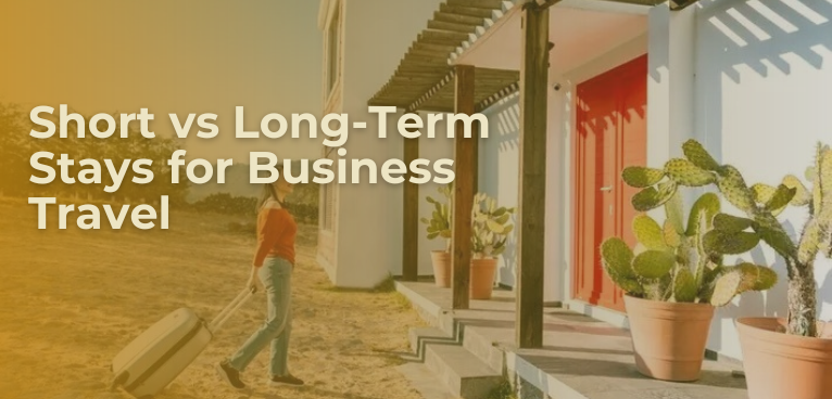 Short vs Long-Term Stays for Business Travel
